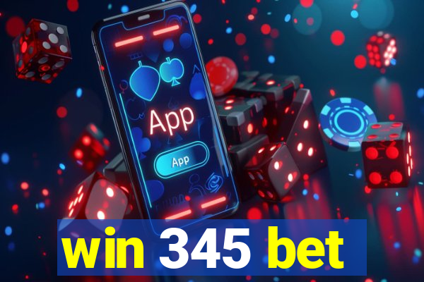 win 345 bet